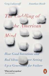 believing in yourself. ! The Coddling of the American Mind: How Good Intentions and Bad Ideas Are Setting Up a Generation for Failure [Paperback]