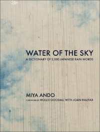 Water of the Sky: A Dictionary of 2,000 Japanese Rain Words
