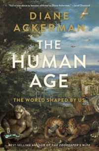 Books Kinokuniya: The Human Age : The World Shaped by Us