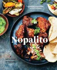 Books Kinokuniya Nopalito A Mexican Kitchen Guzman Gonzalo Gonzalez Adimando Stacy Con Kolenko Eva Pht 9780399578281