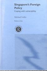 Books Kinokuniya: Singapore's Foreign Policy : Coping with