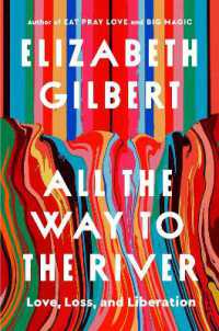 All the Way to the River : Love, Loss, and Liberation