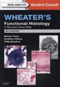 Wheater's Functional Histology 第6版 国際版 Wheater's Functional Histology, Int'l Ed (A Text and Colour