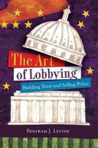 Books Kinokuniya: The Art of Lobbying : Building Trust and