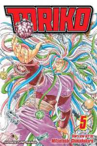 Books Kinokuniya: Toriko, Vol. 5 (Toriko) / Shimabukuro
