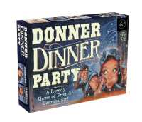 Books Kinokuniya Donner Dinner Party A Rowdy Game Of Frontier Cannibalism Brdgm Forrest Pruzan Creative Cor 9781452162799