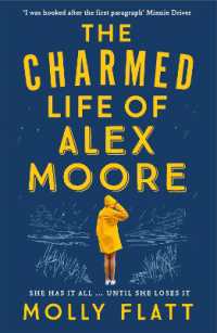 Books Kinokuniya: The Charmed Life of Alex Moore : A quirky adventure