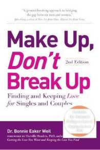 Books Kinokuniya Make Up Don T Break Up Finding And Keeping Love For Singles And Couples 2nd Weil Bonnie Eaker Ph D Hendrix Harville Frw 9781605503608