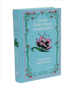 Books Kinokuniya: Hans Christian Andersen's Complete Fairy Tales