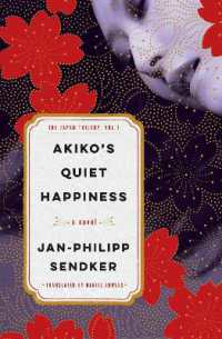 Akiko's Quiet Happiness: The Japan Trilogy, Vol. 1