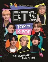 Books Kinokuniya: BTS: Top of K-Pop : The Ultimate Fan Guide