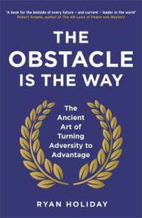 Books Kinokuniya: The Obstacle is the Way : The Ancient Art of Turning  Adversity to Advantage / Holiday, Ryan (9781781251492)