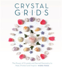 Books Kinokuniya: Crystal Grids : The Power of Crystals and Sacred ...