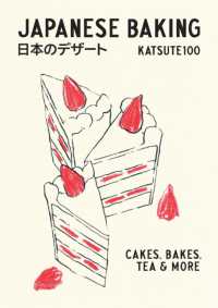 Japanese Baking: Cakes, Bakes, Tea and More