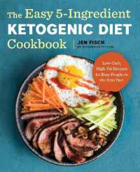Books Kinokuniya The Easy 5 Ingredient Ketogenic Diet Cookbook Low Carb High Fat Recipes For Busy People On The Keto Diet Fisch Jen 9781939754448