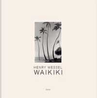 Books Kinokuniya: Henry Wessel : Waikiki / Wessel, Henry