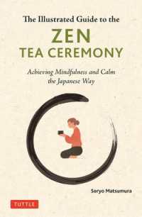 The Illustrated Guide to the Zen Tea Ceremony