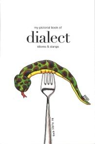 Books Kinokuniya: My Pictorial Book Of Dialect Idioms & Slangs