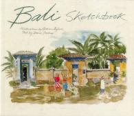 「Bali Sketchbook」 Books Kinokuniya: Bali Sketchbook (Reprint) / Byfield, Graham (ART