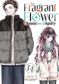 The Fragrant Flower Blooms with Dignity, Vol. 14